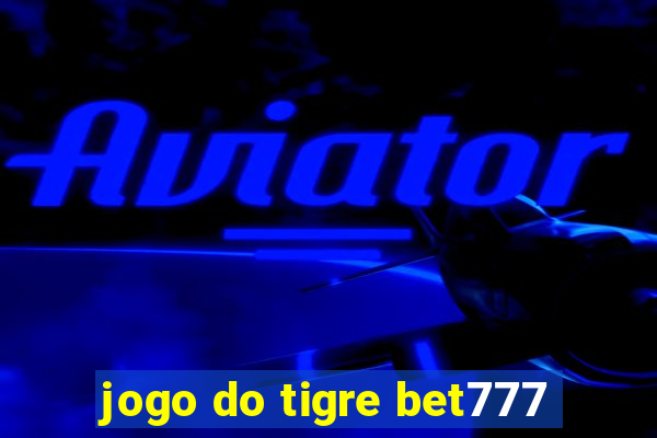 jogo do tigre bet777